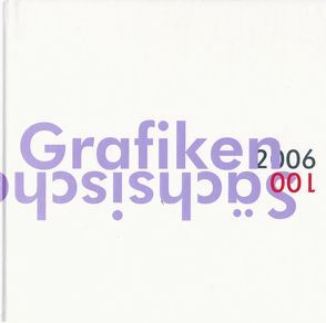 100 Sächsische Grafiken 2006 von Lindner,  Mathias, Stoll,  Alexander, Tóth,  László