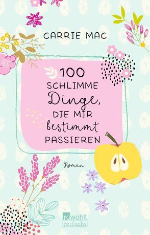 100 schlimme Dinge, die mir bestimmt passieren von Mac,  Carrie, Steen,  Christiane