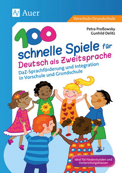 100 schnelle Spiele für Deutsch als Zweitsprache von Delitz,  Gunhild, Prossowsky,  Petra