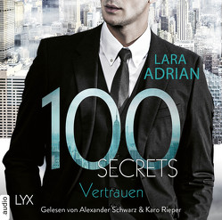 100 Secrets – Vertrauen von Adrian,  Lara, Akhavan-Zandjani,  Firouzeh, Rieper,  Karo, Schwarz,  Alexander