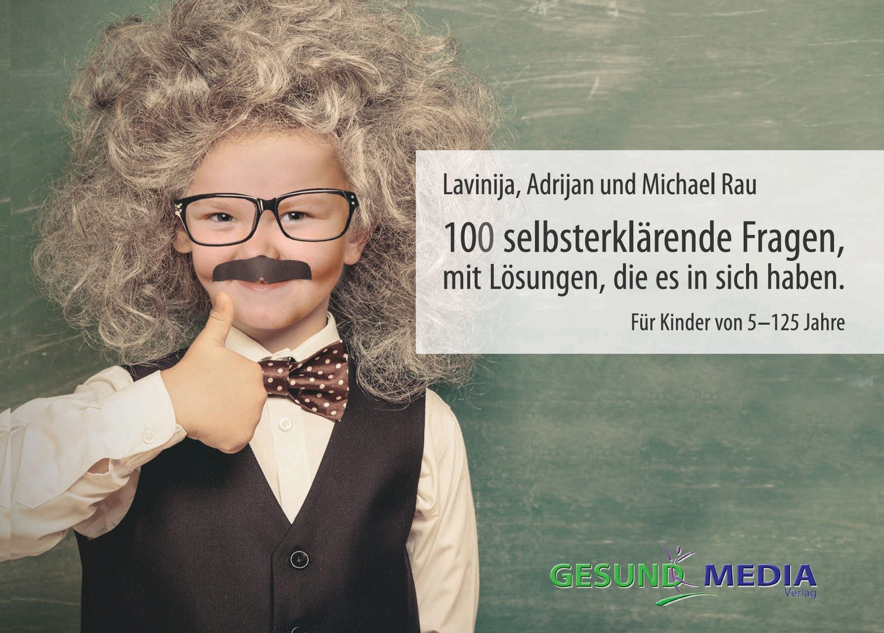100 selbsterklärende Fragen von Rau, Michael