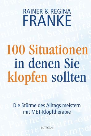 100 Situationen, in denen Sie klopfen sollten von Franke,  Rainer und Regina