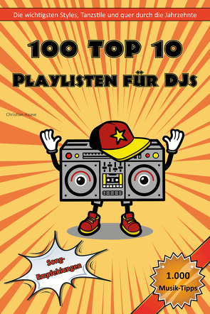 100 Top 10 Playlisten für DJs von Haase,  Christian