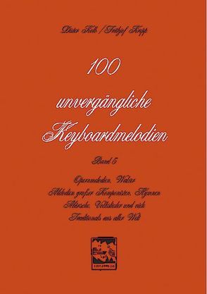 100 unvergängliche Keyboardmelodien von Kolb,  Dieter, Krepp,  Frithjof