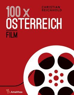 100 x Österreich: Film von Reichhold,  Christian