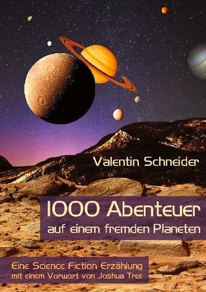 1000 Abenteuer auf einem fremden Planeten von Schneider,  Valentin