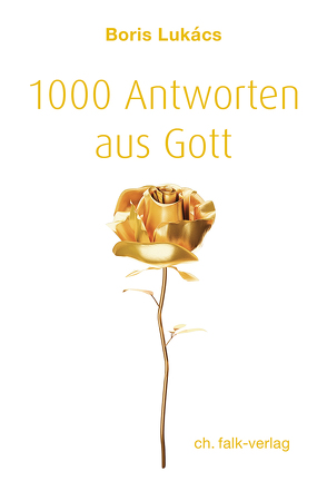 1000 Antworten aus Gott von Lukàcs,  Boris