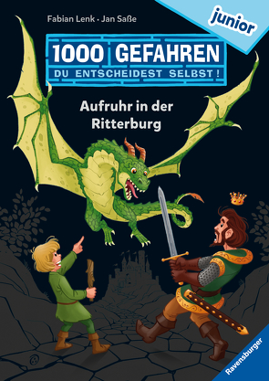 1000 Gefahren junior – Aufruhr in der Ritterburg (Erstlesebuch mit „Entscheide selbst“-Prinzip für Kinder ab 7 Jahren) von Lenk,  Fabian, Saße,  Jan