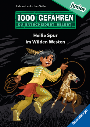 1000 Gefahren junior – Heiße Spur im Wilden Westen (Erstlesebuch mit „Entscheide selbst“-Prinzip für Kinder ab 7 Jahren) von Lenk,  Fabian, Saße,  Jan