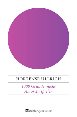 1000 Gründe, (nicht) Amor zu spielen von Ullrich,  Hortense