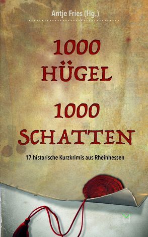 1000 Hügel – 1000 Schatten von Barabaschi,  Alessandra, Deutsch,  Monika, Emami,  Leila, Franke,  Franziska, Fries,  Antje, Gref,  Christiane, Grießer ,  Anne, Heimbach,  Jürgen, Kemmer,  Wolfgang, Marschall,  Anja, Platz,  Claudia, Rath,  Jürgen, Schleheck,  Regina, Schmid,  Claudia, Wagner,  Andreas