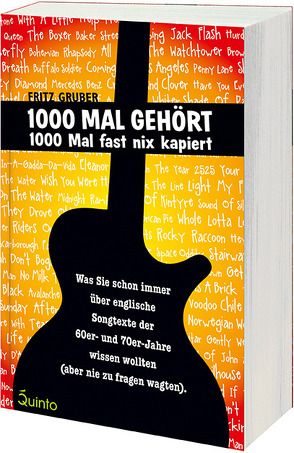 1000 Mal gehört, 1000 Mal fast nix kapiert von Gruber,  Fritz, Möllers,  Ralph