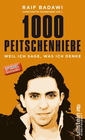 1000 Peitschenhiebe von Badawi,  Raif, Hetzl,  Sandra, Schreiber,  Constantin