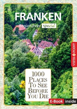 1000 Places-Regioführer Franken von Knoller,  Rasso, Seufert, Wegener,  Katja