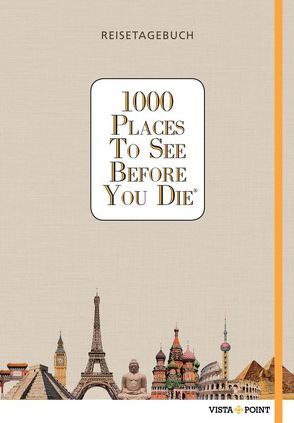 1000 Places To See Before You Die – Reisetagebuch