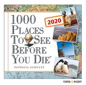 1000 Places To See Before You Die – Tageskalender 2020 von Schultz,  Patricia