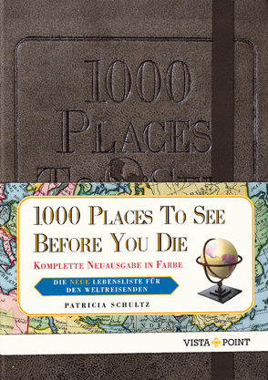 1000 Places To See Before You Die von Schultz,  Patricia