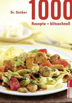 1000 Rezepte blitzschnell von Dr. Oetker