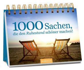 1000 Sachen, die den Ruhestand schöner machen