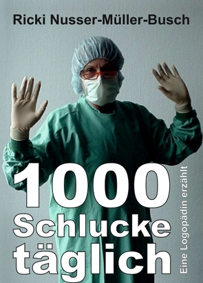 1000 Schlucke täglich von Nusser-Müller-Busch,  Ricki