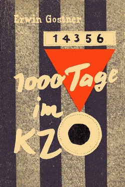 1000 Tage im KZ von Gostner,  Erwin