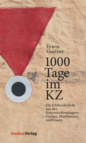 1000 Tage im KZ von Gostner,  Erwin