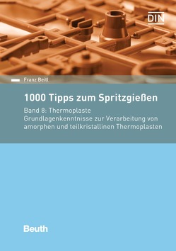 1000 Tipps zum Spritzgießen von Beitl,  Franz