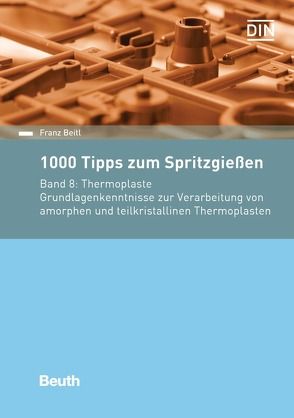 1000 Tipps zum Spritzgießen von Beitl,  Franz