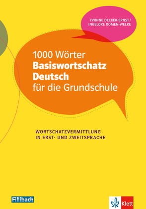 1000 Wörter Basiswortschatz Deutsch für die Grundschule von Decker-Ernst,  Yvonne, Oomen-Welke,  Ingelore