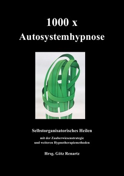 1000 x Autosystemhypnose von Renartz,  Götz