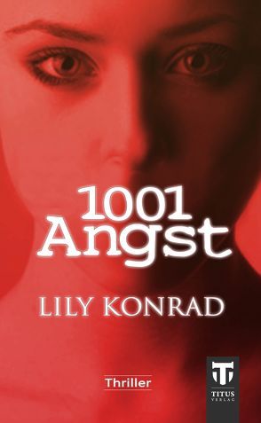 1001 Angst von Konrad,  Lily