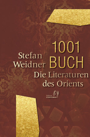 1001 Buch. Die Literaturen des Orients von Weidner,  Stefan