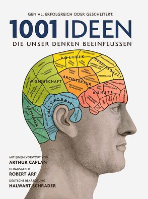 1001 Ideen, die unser Denken beeinflussen von Arp,  Robert, Caplan,  Arthur