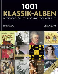 1001 Klassik-Alben, die Sie hören sollten, bevor das Leben vorbei ist von Isserlis,  Steven, Kuballa-Cottone,  Stefanie, Rye,  Matthew