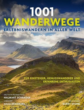 1001 Wanderwege von Bradbury,  Julia, Schrader,  Halwart, Stone,  Barry