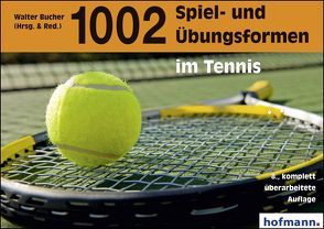 1002 Spiel- und Übungsformen im Tennis von Bucher,  Walter