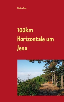 100km Horizontale um Jena von Voss,  Markus