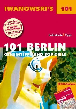 101 Berlin – Reiseführer von Iwanowski von Iwanowski,  Michael