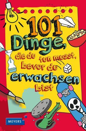 101 Dinge, die du tun musst, bevor du erwachsen bist von Bramall,  Dan, Dower,  Laura, Jänke,  Cordula, Knutton,  Katie