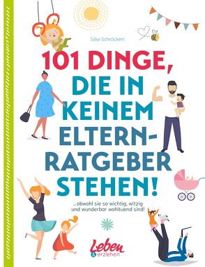 101 Dinge, die in keinem Elternratgeber stehen von Schröckert,  Silke