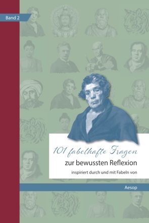 101 fabelhafte Fragen zur bewussten Reflexion – Inspiriert durch und mit Fabeln von Michels,  Hajo