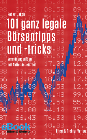 101 ganz legale Börsentipps und -tricks von Jakob,  Robert