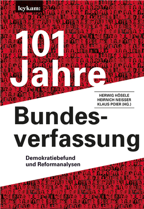 101 Jahre Bundesverfassung von Hösele,  Herwig, Neisser,  Heinrich, Poier,  Klaus