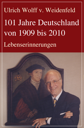 101 Jahre Deutschland von 1909 bis 2010 von v. Weidenfeld,  Ulrich Wolff