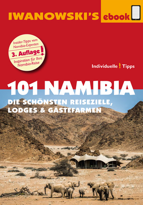 101 Namibia – Reiseführer von Iwanowski von Iwanowski,  Michael