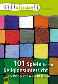 101 Spiele für den Religionsunterricht von Thömmes,  Arthur