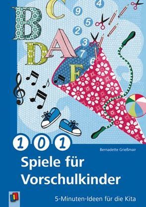 101 Spiele für Vorschulkinder von Grießmair,  Bernadette