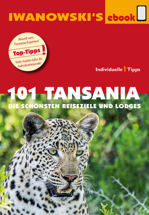 101 Tansania – Reiseführer von Iwanowski von Wölk,  Andreas