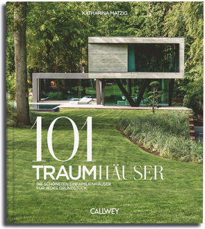 101 Traumhäuser von Matzig,  Katharina