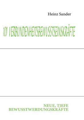 101  VERBUNDENHEITSBEWUSSTSEINSKRÄFTE von Sander,  Heinz